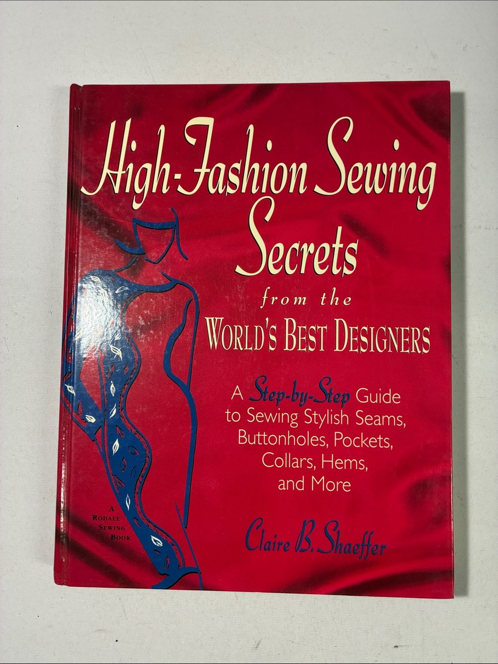 High-Fashion Sewing Secrets — Red Sewing Guide by Claire B. Shaeffer